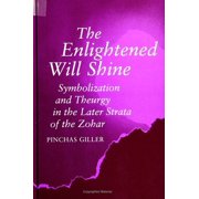 Suny Judaica Hermeneutics, Mysticism, a The Enlightened Will Shine Symbolization and Theurgy in the Later Strata of the Zohar, Paperback