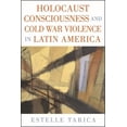 thumbnail image 1 of Suny Latin American and Iberian Thought Holocaust Consciousness and Cold War Violence in Latin America, (Paperback), 1 of 1