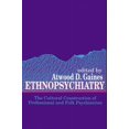 thumbnail image 1 of Suny Medical Anthropology Ethnopsychiatry: The Cultural Construction of Professional and Folk Psychiatries, (Paperback), 1 of 1