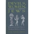 thumbnail image 1 of Suny Medieval Studies Devils, Women, and Jews: Reflections of the Other in Medieval Sermon Stories, (Paperback), 1 of 2
