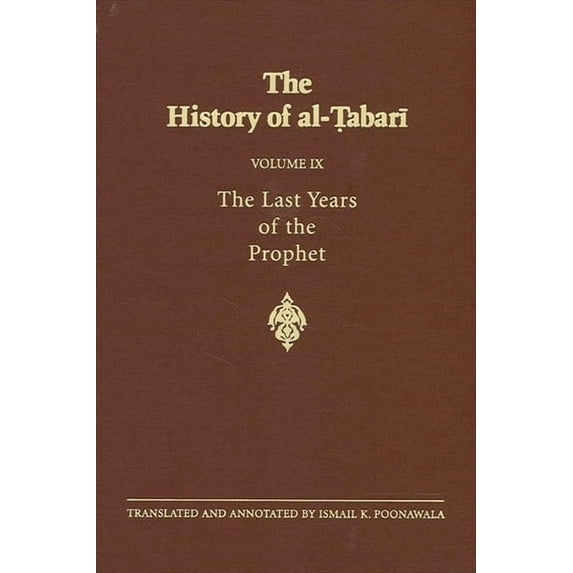 Suny Near Eastern Studies The History of al-Ṭabarī Vol. 9: The Last Years of the Prophet: The Formation of the State A.D. 630-6, (Paperback)