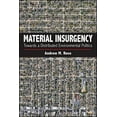 thumbnail image 1 of Suny New Political Science Material Insurgency: Towards a Distributed Environmental Politics, (Hardcover), 1 of 1