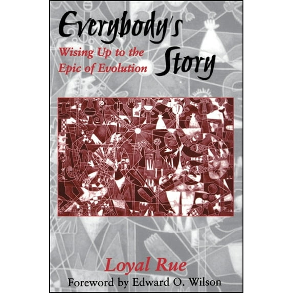 Suny Philosophy and Biology: Everybody's Story: Wising Up to the Epic of Evolution (Paperback)