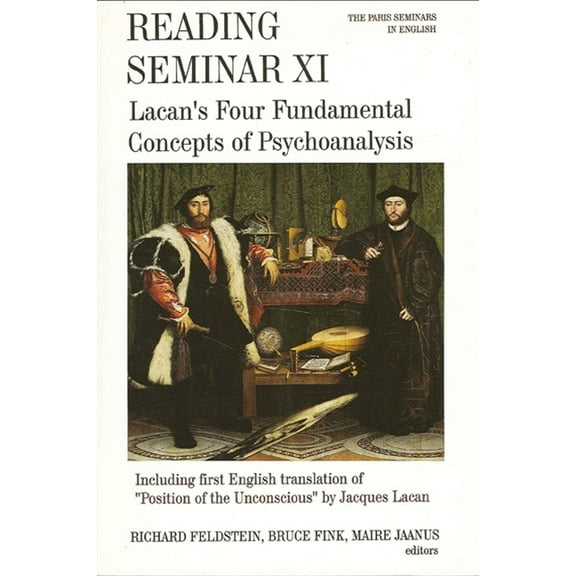 Reading Seminar XI: Lacan's Four Fundamental Concepts of Psychoanalysis: The Paris Seminars in English, (Paperback)