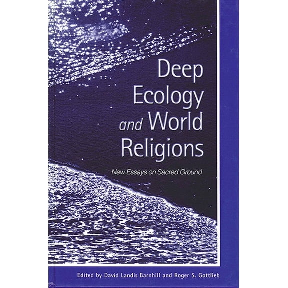 Suny Radical Social and Political Theory Deep Ecology and World Religions: New Essays on Sacred Ground, (Paperback)