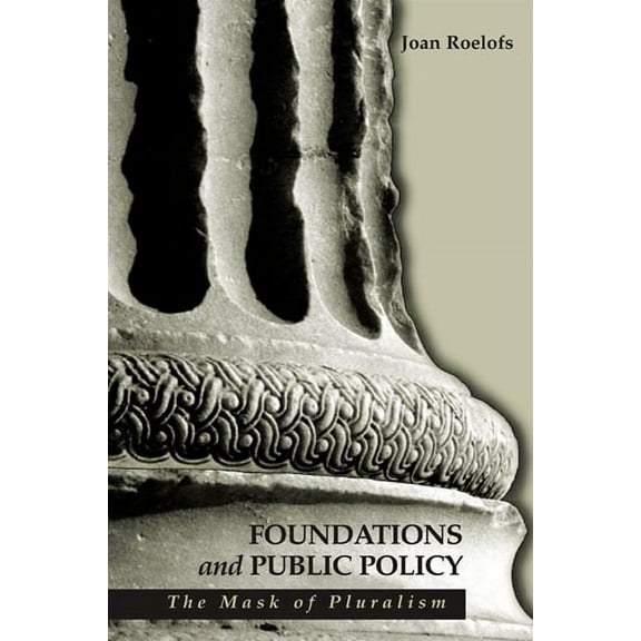Suny Radical Social and Political Theory: Foundations and Public Policy: The Mask of Pluralism (Paperback)