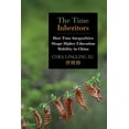 thumbnail image 1 of Suny Series, Education in Global Perspec The Time Inheritors: How Time Inequalities Shape Higher Education Mobility in China, (Hardcover), 1 of 1