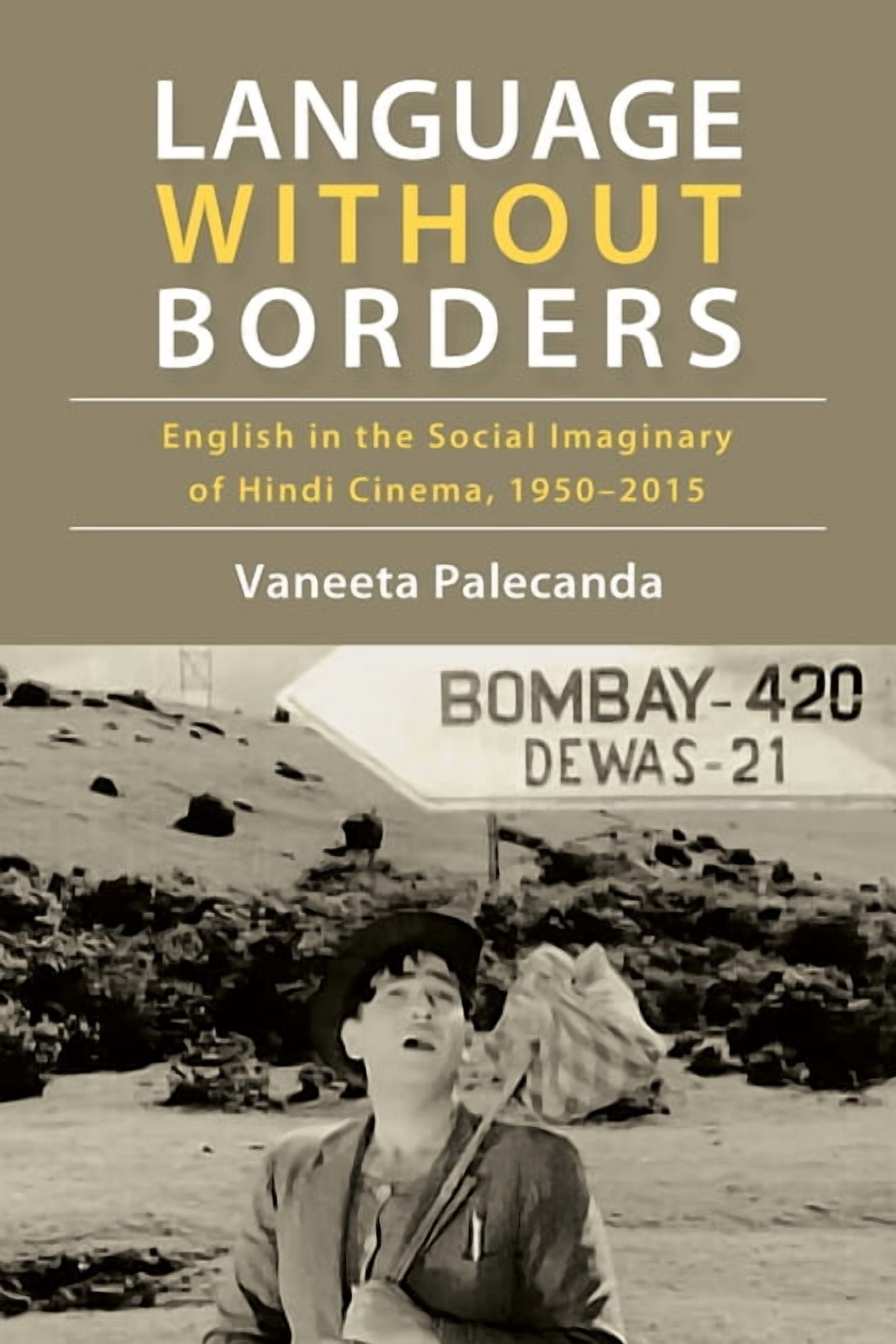 Suny Series, Horizons of Cinema Language Without Borders: English in the Social Imaginary of Hindi Cinema, 1950-2015, (Paperback)