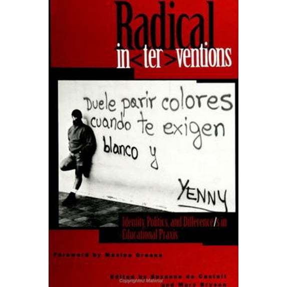 Pre-Owned Radical In Ter Ventions: Identity, Politics, and Difference/s in Educational Praxis Suny Series, Identities in the Classroom Paperback De Castell, Suzanne