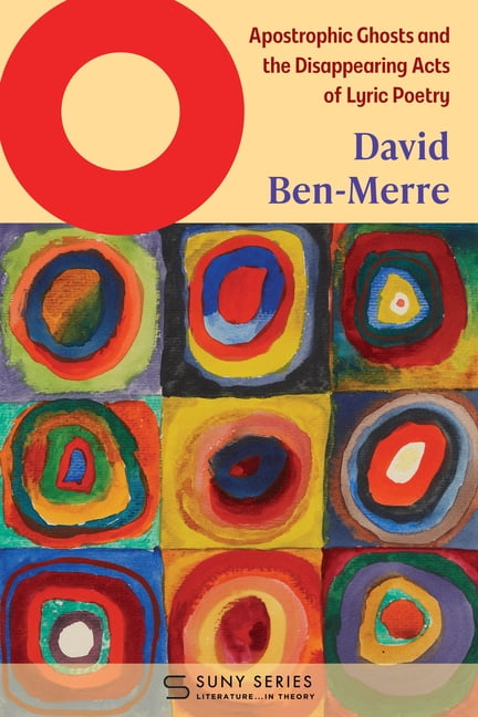 Suny Series, Literature...in Theory O: Apostrophic Ghosts and the ...