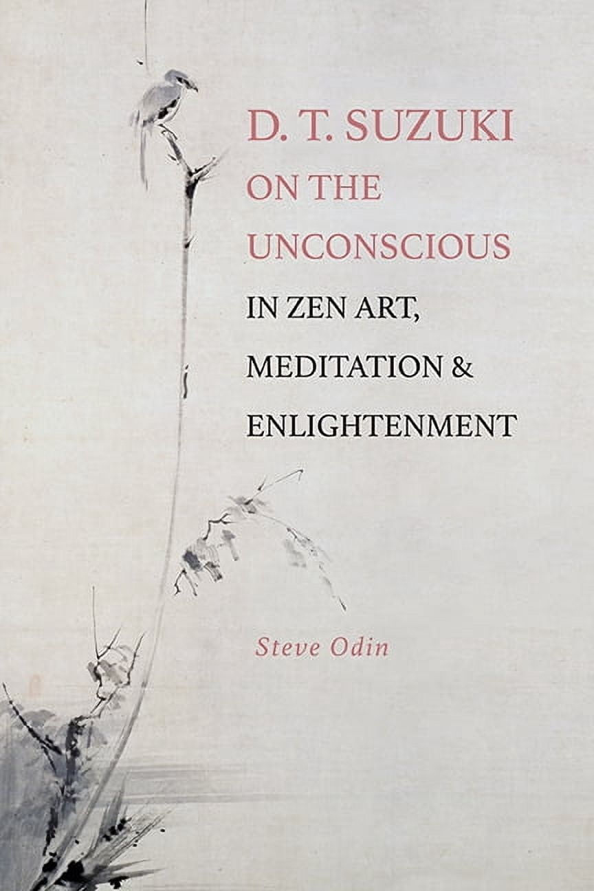 Suny Series, Perspectives in Contemplati D. T. Suzuki on the Unconscious in Zen Art, Meditation, and Enlightenment, (Hardcover)
