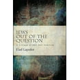 thumbnail image 1 of Suny Series, Philosophy and Race Jews Out of the Question: A Critique of Anti-Anti-Semitism, (Hardcover), 1 of 1
