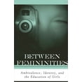 thumbnail image 1 of Suny Series, Second Thoughts: New Theore Between Femininities: Ambivalence, Identity, and the Education of Girls, (Paperback), 1 of 1