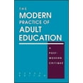 thumbnail image 1 of Suny Series, Teacher Empowerment and Sch The Modern Practice of Adult Education: A Postmodern Critique, (Paperback), 1 of 1