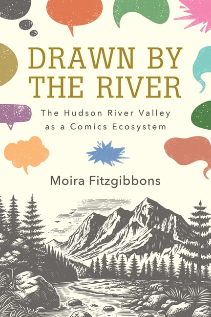 Suny Series, an American Region: Studies Drawn by the River: The Hudson River Valley as a Comics Ecosystem, (Paperback)