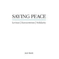 thumbnail image 1 of Suny Theology and Continental Thought Saying Peace: Levinas, Eurocentrism, Solidarity, (Hardcover), 1 of 1