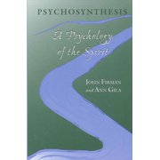 Suny Transpersonal and Humanistic Psycho Psychosynthesis A Psychology of the Spirit, Paperback