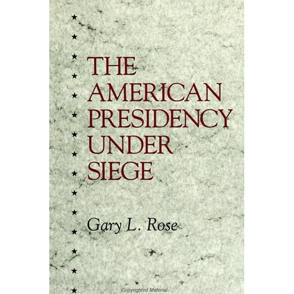 Suny the Presidency: Contemporary Issues The American Presidency Under Siege, (Paperback)