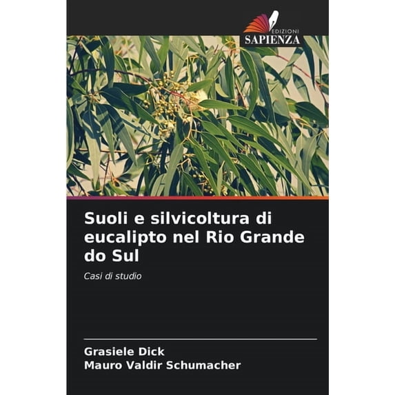 Suoli e silvicoltura di eucalipto nel Rio Grande do Sul, (Paperback)
