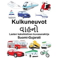 thumbnail image 1 of Suomi-Gujarati Kulkuneuvot/વાહનો Lasten kaksikielinen kuvasanakirja, (Paperback), 1 of 1