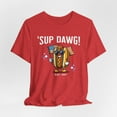 thumbnail image 1 of Sup Dawg Shirt, Hot Dog Shirt, Dawgs, Franks, Weiners, Hot Dog Month, 1 of 3