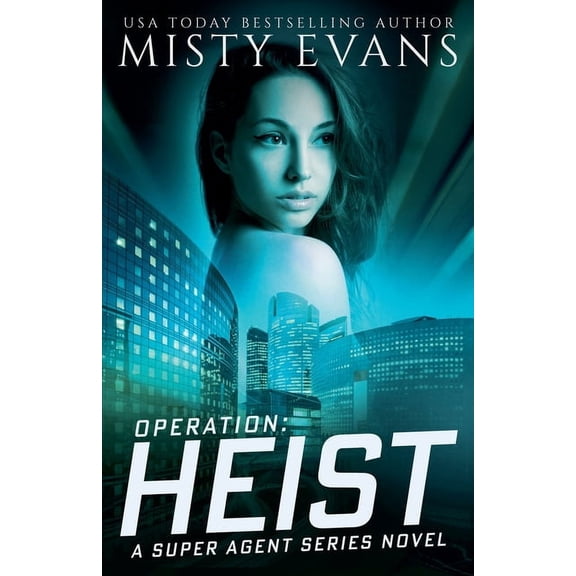 Super Agent Operation: Heist, Super Agent Series, Book 8, Book 8, (Paperback)