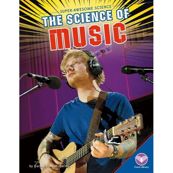 Super-Awesome Science Science of Music, (Hardcover)