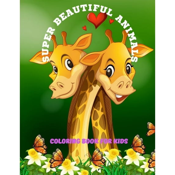 Super Beautiful Animals - Coloring Book for Kids, (Paperback)
