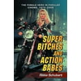 thumbnail image 1 of Pre-Owned Super Bitches and Action Babes: The Female Hero in Popular Cinema, 1970-2006 (Paperback) 0786429240 9780786429240, 1 of 1