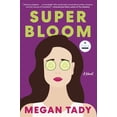 thumbnail image 1 of Super Bloom: A Novel (Hardcover), 1 of 1