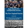 thumbnail image 1 of Super Bowl & NFL Championship Seasons : The New England Patriots: Begins before the Patriots first championship & rolls right to Super Bowl LIII (Paperback), 1 of 1