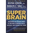 thumbnail image 1 of Pre-Owned Super Brain: Unleashing the Explosive Power of Your Mind to Maximize Health, Happiness, and Spiritual Well-Being (Paperback) 0307956830 9780307956835, 1 of 1