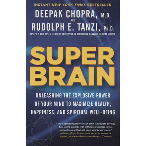 Pre-Owned Super Brain: Unleashing the Explosive Power of Your Mind to Maximize Health, Happiness, and Spiritual Well-Being (Paperback) 0307956830 9780307956835