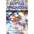 thumbnail image 1 of Super Broncos: From Elway to Tebow to Manning (Paperback) by Woody Paige, Mike Klis, Jim Nantz, 1 of 1