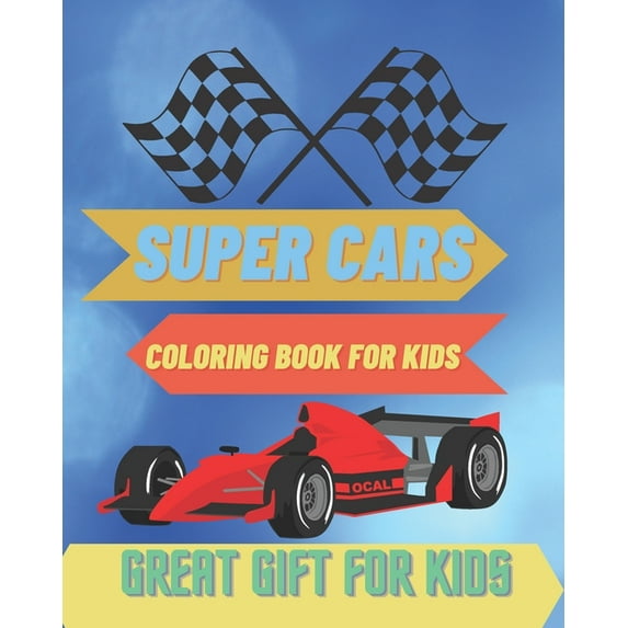 Super Cars: Coloring book for kids. Great gift for kids (Paperback)