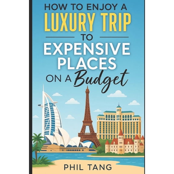 2026 Travel Guide - Super Cheap Insider Super Cheap Expensive Trips: Luxury on a Budget Guide to Visiting the World's Most Expensive Places for Less, Book 88, (Paperback)