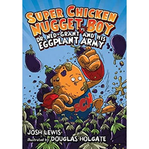 Pre-Owned Super Chicken Nugget Boy vs. Dr. Ned-Grant and His Eggplant Army (Paperback) 1423115341 9781423115342