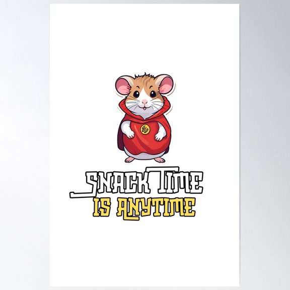 Super Chubby Hamster: Snack Time Is Anytime Poster Wall Art, Modern Wall Decor, 16x24 UNFRAMED
