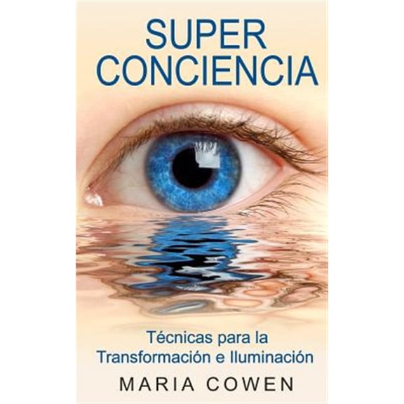 Pre-Owned Super Conciencia: Tecnicas Para La Transformacion E Iluminacion