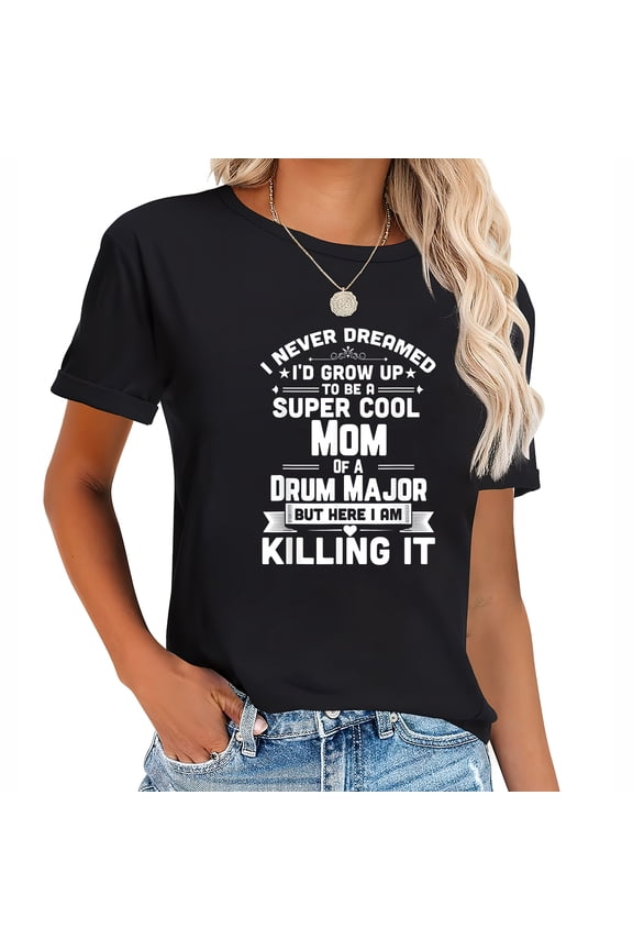 Super Cool Mom Of A Drum Major Funny Marching Band T-Shirt