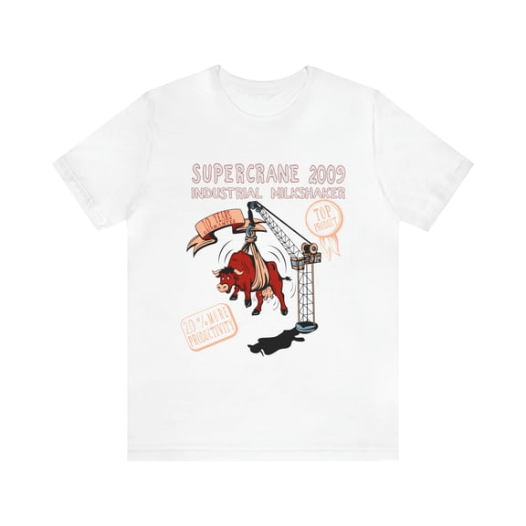 Super Crane Industrial Milkshake  2009 Unisex Jersey Short Sleeve Tee