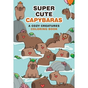 Super-Cute Capybaras: A Cozy Creatures Coloring Book, (Paperback)