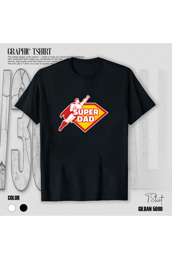Super Dad Bold Comic Style Hero Best Gift Idea For Fathers Top Unisex T-Shirt V10618, up to size 5XL