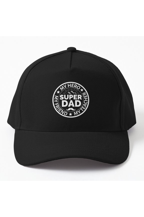 Super Dad Friend Hero Teacher Baseball Cap, Father Tribute, Classic Hat Style