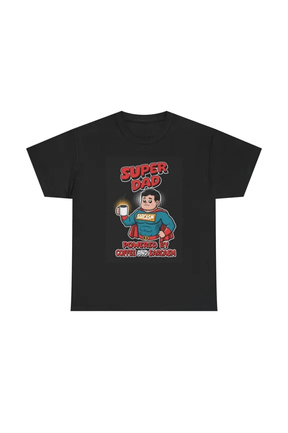 Super Dad Morning Coffee Caffeine Addict Sarcastic Hero Quote Unisex T-Shirt, up to size 5XL