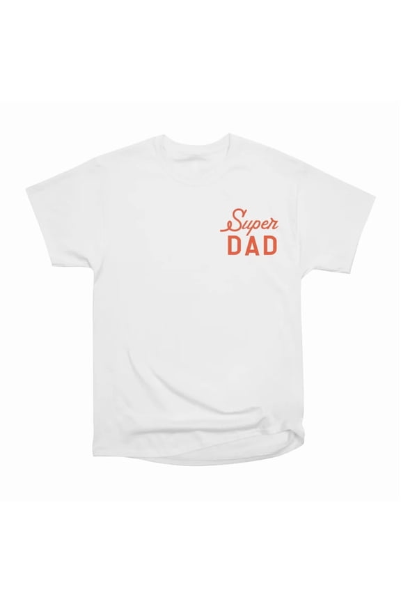 Super Dad T-Shirt Tee Gift For Him Merch For Her Apparel For Friend
