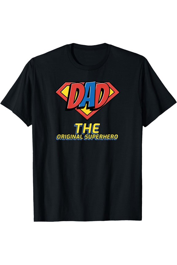 Super Dad, The Original Superhero Gift For Your Dad T-Shirt, Unisex T-Shirt