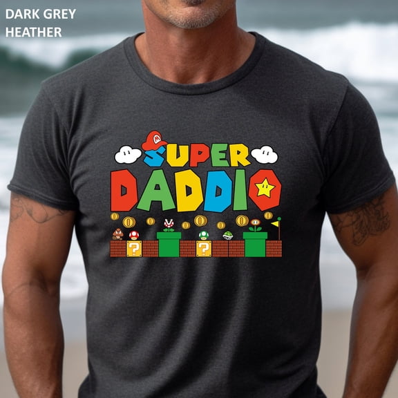 Super Daddio Shirt, Gamer Daddy Gift Shirt, New Daddy Shirt, Father'S Day Gift T-Shirt For Mario Dad Tee