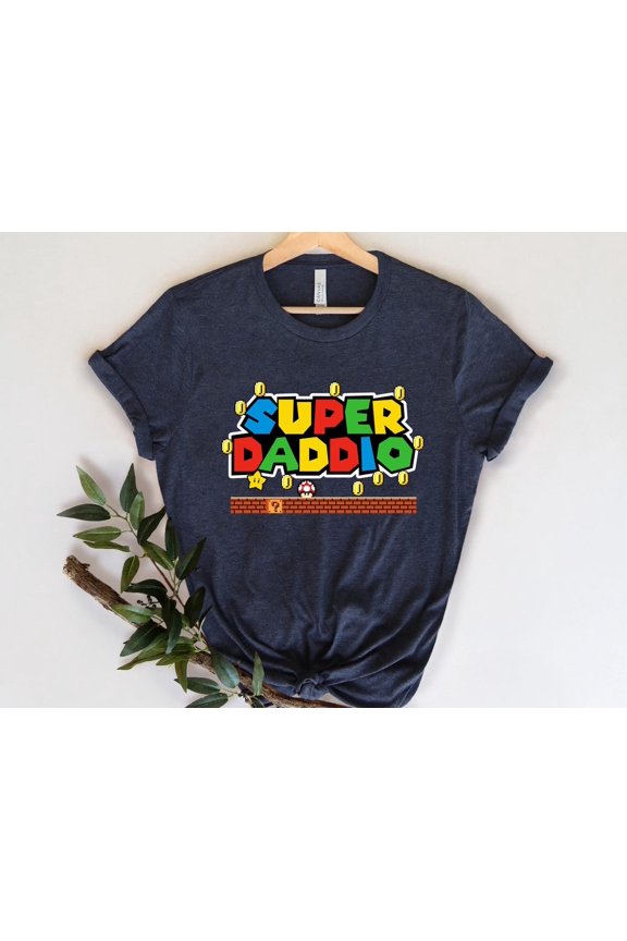 Super Daddio Shirt, Shirt For Dad, Father'S Day , Best Dad Shirt, Dad, Daddy Tshirt, New Dad Shirt Tshirt All Size S-5XL