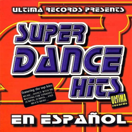 Super Dance Hits En Espanol